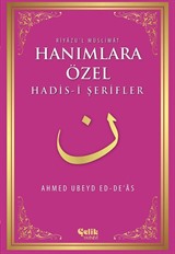 Hanımlara Özel Hadis-i Şerifler - Riyazu'l Müslimat