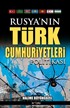 Rusya'nın Türk Cumhuriyetleri Politikası