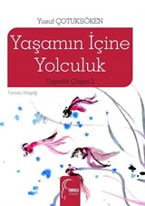 Yaşamın İçine Yolculuk