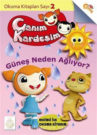Canım Kardeşim Okuma Kitabı 2 / Güneş Neden Ağlıyor?