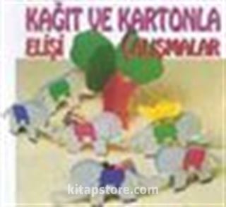 Kağıt ve Kartonla Elişi Çalışmaları