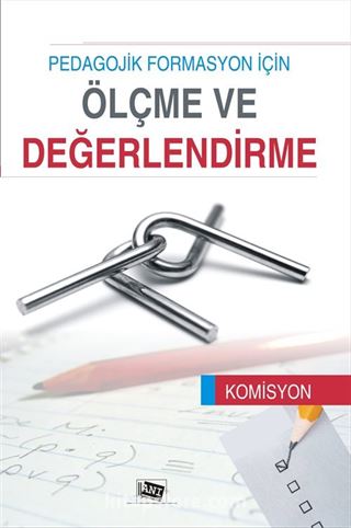 Pedagojik Formasyon İçin Ölçme ve Değerlendirme