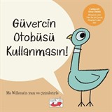 Güvercin Otobüsü Kullanmasın!