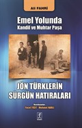 Emel Yolunda Kandil ve Muhtar Paşa Jön Türklerin Sürgün Hatıraları