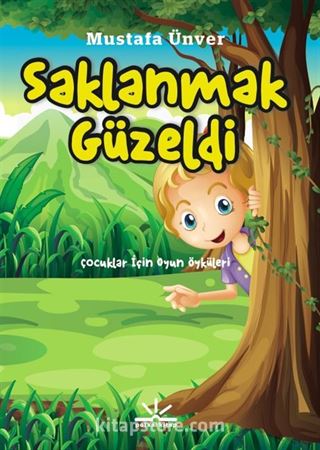 Saklanmak Güzeldi