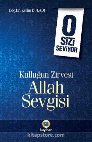 Kulluğun Zirvesi Allah Sevgisi