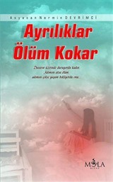 Ayrılıklar Ölüm Kokar