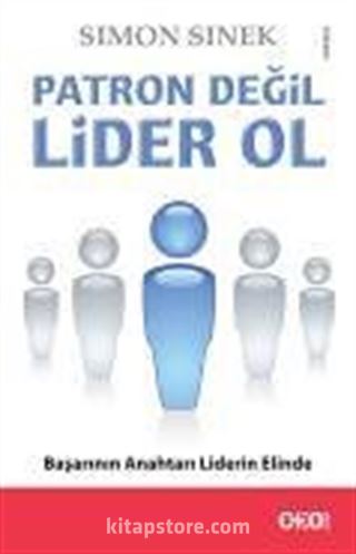 Patron Değil Lider Ol