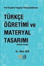 Yurt Dışında Yaşayan Türk Çocuklarına Türkçe Öğretimi ve Materyal Tasarımı (Belçika Örneği)