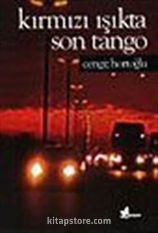 Kırmızı Işıkta Son Tango