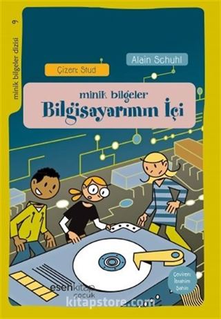 Bilgisayarımın İçi / Minik Bilgeler Dizisi 9