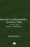 Mecmu'a-i Müntahabat-ı Şu'ara-yı Rum (Vr. 80b-155a) İnceleme-Tenkitli Metin