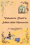 Vakanüvis Raşid'in Sıhhat-abad Mesnevisi