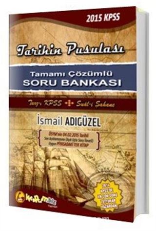 2015 KPSS Tarihin Pusulası Soru Bankası Tamamı Çözümlü