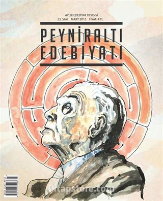 Peyniraltı Edebiyat Aylık Edebiyat Dergisi Sayı:23 Mart 2015