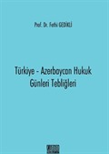 Türkiye-Azerbaycan Hukuk Günleri Tebliğleri