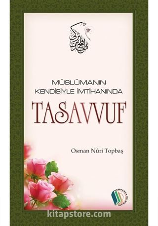 Müslümanın Kendisiyle İmtihanı Tasavvuf