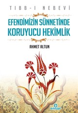 Tıbb-ı Nebevi Efendimizin Sünnetinde Koruyucu Hekimlik
