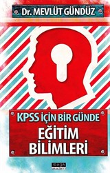 KPSS İçin Bir Günde Eğitim Bilimleri