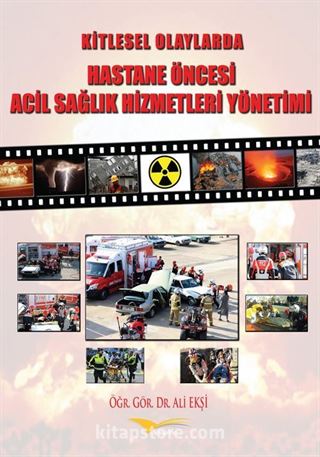 Kitlesel Olaylarda Hastane Öncesi Acil Sağlık Hizmetleri Yönetimi
