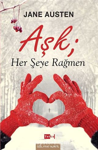 Aşk; Her Şeye Rağmen
