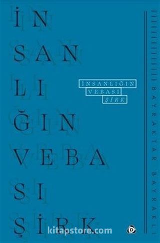 İnsanlığın Vebası Şirk