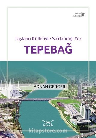 Taşların Külleriyle Saklandığı Yer Tepebağ / Adana Kitaplığı 1