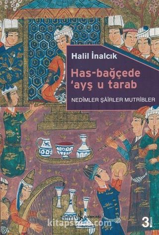 Has-Bağçede ayş u tarab