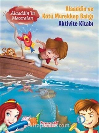 Alaaddin ve Kötü Mürekkep Balığı / Alaaddin'in Maceraları (Aktivite Kitabı)