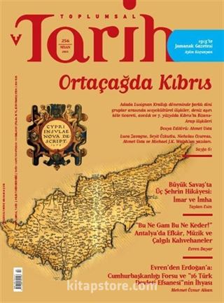 Toplumsal Tarih Dergisi Sayı: 256 Nisan 2015