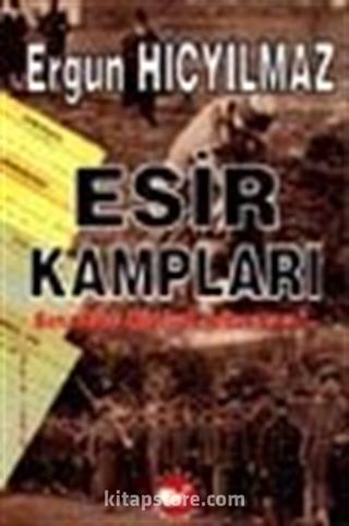 Esir Kampları / Bana Biraz Hürriyet Yollar mısın?..