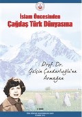 İslam Öncesinden Çağdaş Türk Dünyasına Prof. Dr. Gülçin Çandarlıoğlu'na Armağan