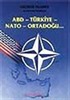 ABD - Türkiye - NATO - Ortadoğu