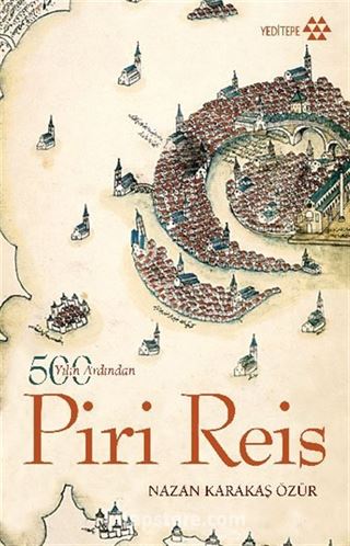 500 Yılın Ardından Piri Reis