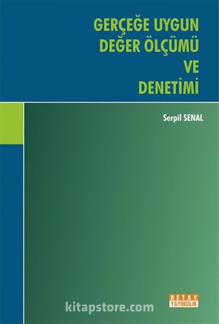 Gerçeğe Uygun Değer Ölçümü ve Denetimi