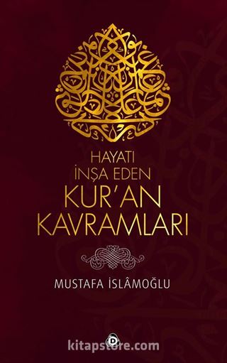 Hayatı İnşa Eden Kur'an Kavramları