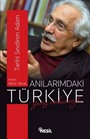Anılarımdaki Türkiye: Yavuz Bahadıroğlu