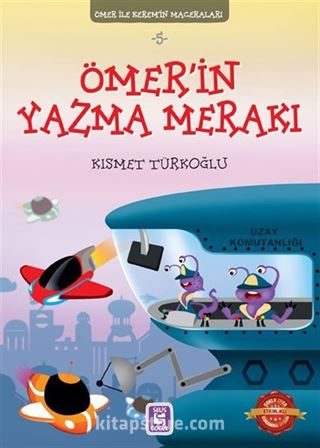 Ömer'in Yazma Merakı / Ömer ile Kerem'in Maceraları 5