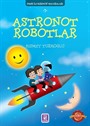 Astronot Robotlar / Ömer ile Kerem'in Maceraları 7