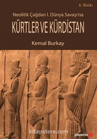 Neolitik Çağdan I. Dünya Savaşı'na Kürtler ve Kürdistan