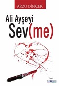Ali Ayşe'yi Sev(me)