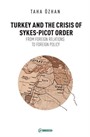 Turkey And The Crisis Of Sykes-Picot Order