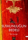 Suskunluğun Bedeli