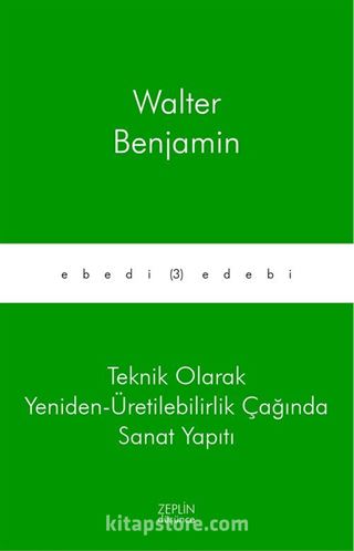 Teknik Olarak Yeniden-Üretilebilirlik Çağında Sanat Yapıtı
