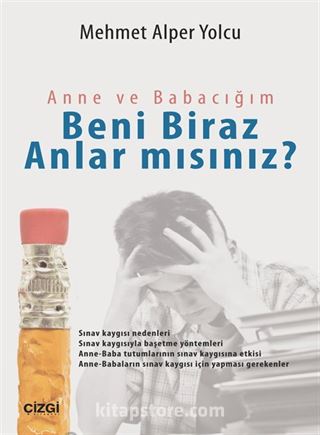 Anne ve Babacığım Beni Biraz Anlar mısınız?