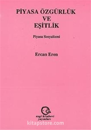 Piyasa Özgürlük ve Eşitlik