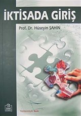 İktisada Giriş / Prof.Dr. Hüseyin Şahin