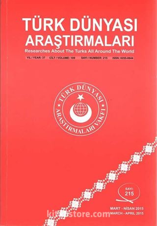 Türk Dünyası Araştırmaları Vakfı Dergisi Mart-Nisan 2015 Sayı: 215