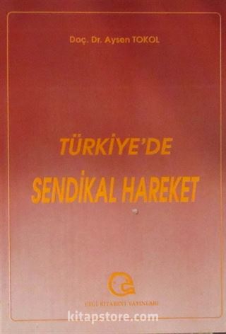 Türkiye'de Sendikal Hareket