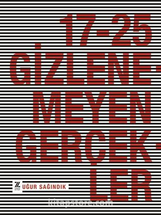 17-25 Gizlenemeyen Gerçekler
